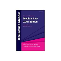 Blackstone&#039;s Statutes on Medical Law - Anne E Morris, editura Lund Humphries Publishers Ltd