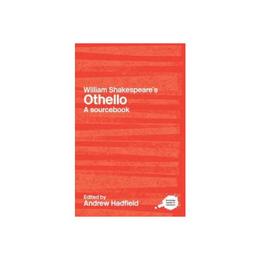 William Shakespeare's Othello - Andrew Hadfield, editura Lund Humphries Publishers Ltd