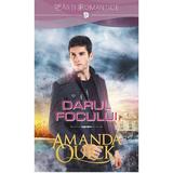 Darul focului - Amanda Quick, editura Litera