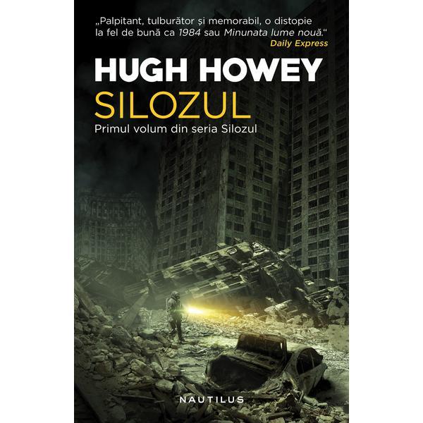Silozul - Hugh Howey, editura Nemira