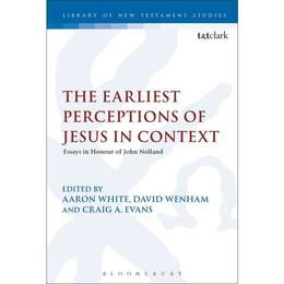 Earliest Perceptions of Jesus in Context - , editura Sage Publications Ltd