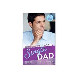 Surrender To The Single Dad - Michelle Douglas