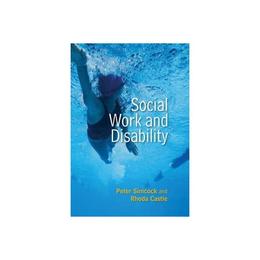 Social Work and Disability - Peter Simcock, editura Rowman & Littlefield