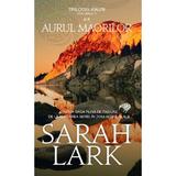 Aurul maorilor (Trilogia Kauri Vol.1) - Sarah Lark, editura Rao