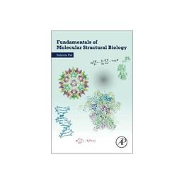 Fundamentals of Molecular Structural Biology - Subrata Pal, editura Conran Octopus