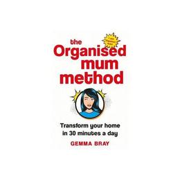 Organised Mum Method - Gemma Bray, editura Conran Octopus