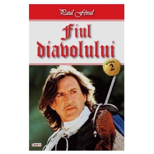 Fiul diavolului vol.2 - paul feval, editura dexon