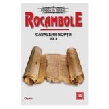 Rocambole: Cavalerii Noptii Vol.4 - Ponson du Terrail, editura Dexon
