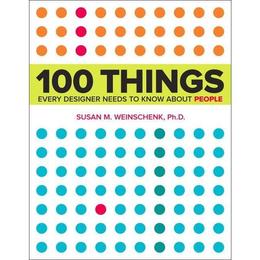 100 Things Every Designer Needs to Know About People - Susan Weinschenk, editura Palgrave Macmillan Higher Ed