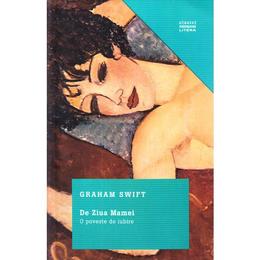 De ziua mamei - graham swift, editura litera