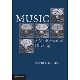 Music: A Mathematical Offering - David J Benson, editura Conran Octopus