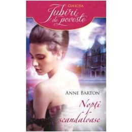 Nopti scandaloase - anne barton, editura litera