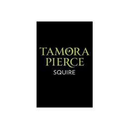 Squire - Tamora Pierce, editura Sage Publications Ltd