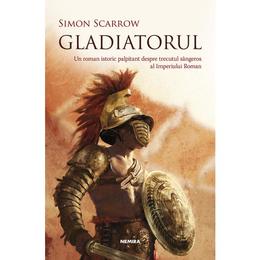 Gladiatorul - simon scarrow, editura nemira