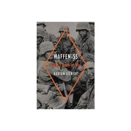 Waffen-SS - Adrian Gilbert, editura Taylor & Francis