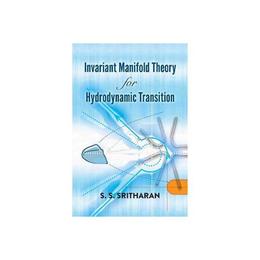 Invariant Manifold Theory for Hydrodynamic Transition, editura Dover Publications