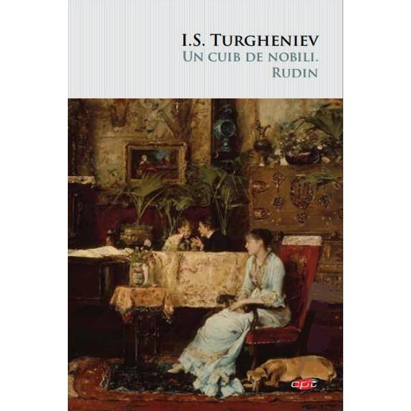 Un cuib de nobili. rudin - i.s. turgheniev, editura litera