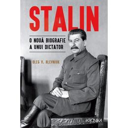 Stalin. o noua biografie a unui dictator - oleg v. khlevniuk, editura litera