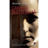 Camera blestemata - Mireille Calmel, editura Rao