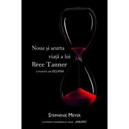 Noua si scurta viata a lui Bree Tanner - Stephenie Meyer, editura Rao