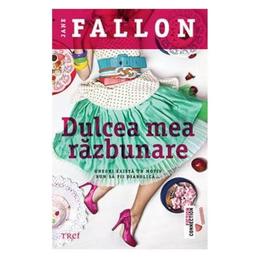 Dulcea mea razbunare - Jane Falcon, editura Trei
