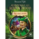 Aventurile lui Robin Hood. Mari clasici ilustrati - Howard Pyle, editura Arc