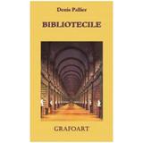 Bibliotecile - Denis Pallier, editura Grafoart