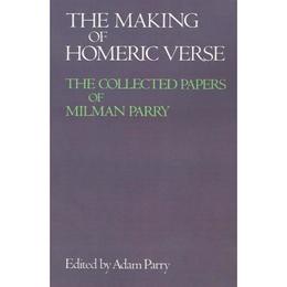 Making of Homeric Verse - Adam M. Parry, editura Michael O'mara Books