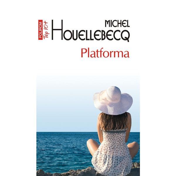 Platforma - michel houellebecq, editura polirom