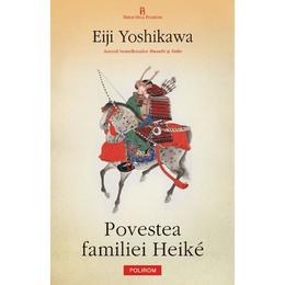 Povestea familiei heike - eiji yoshikawa, editura polirom