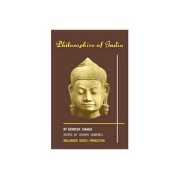 Philosophies of India - Heinrich Robert Zimmer, editura Michael O'mara Books