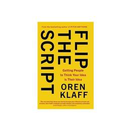 Flip the Script - Oren Klaff, editura Conran Octopus