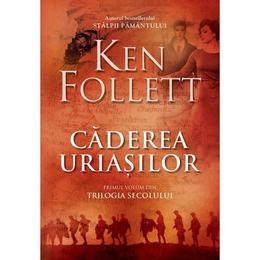 Caderea uriasilor - ken follet, editura rao