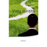 Viata mintita - Michel Del Castillo, editura Spandugino