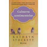 Culoarea sentimentelor - Kathryn Stockett, editura Univers