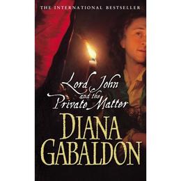 Lord John And The Private Matter - Diana Gabaldon, editura Michael O'mara Books