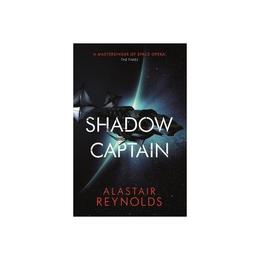 Shadow Captain - Alastair Reynolds, editura Conran Octopus