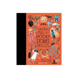 World Full of Spooky Stories - Angela McAllister, editura World Scientific Publishing Uk