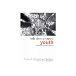 Mission-Shaped Youth - Tim Sudworth, editura Michael O'mara Books