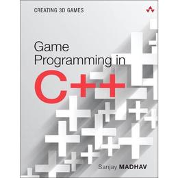 Game Programming in C++ - Sanjay Madhav, editura Michael O'mara Books