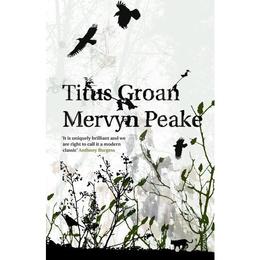 Titus Groan - Mervyn Peake, editura Sage Publications Ltd