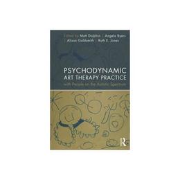 Psychodynamic Art Therapy Practice with People on the Autist - , editura Osborne Books