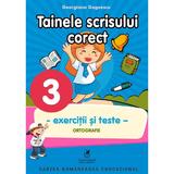 Tainele scrisului corect - Clasa 3 - Exercitii si teste - Georgiana Gogoescu, editura Cartea Romaneasca