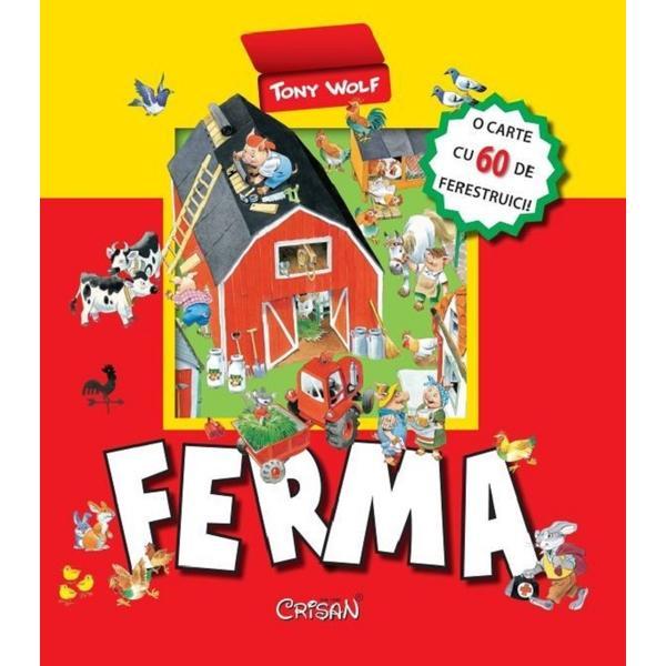Ferma. o carte cu 60 de ferestruici - tony wolf, editura crisan