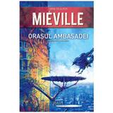 Orasul Ambasadei - Mieville, editura Paladin