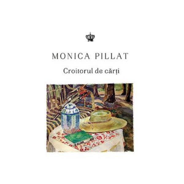 Croitorul de carti - Monica Pillat, editura Baroque Books & Arts