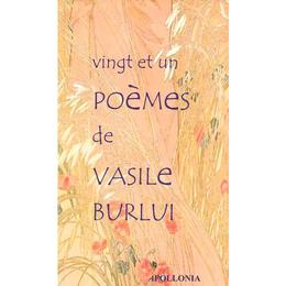 Vingt et un poemes - Vasile Burlui, editura Apollonia