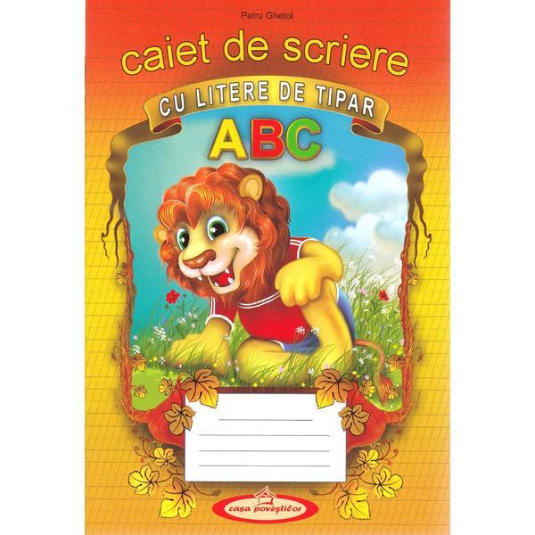 Caiet de scriere cu litere de tipar - petru ghetoi, editura casa povestilor