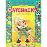 Matematica. Caiet de lucru - Petru Ghetoi, editura Casa Povestilor