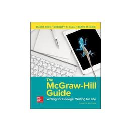 McGraw-Hill Guide: Writing for College, Writing for Life - Duane Roen, editura Penguin Popular Classics